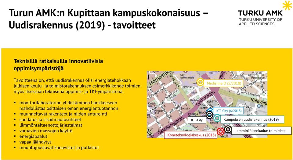 moottorilaboratorion yhdistäminen hankkeeseen mahdollistaa osittaisen oman energiantuotannon muunneltavat rakenteet ja niiden anturointi suodatus ja sisäilmaolosuhteet