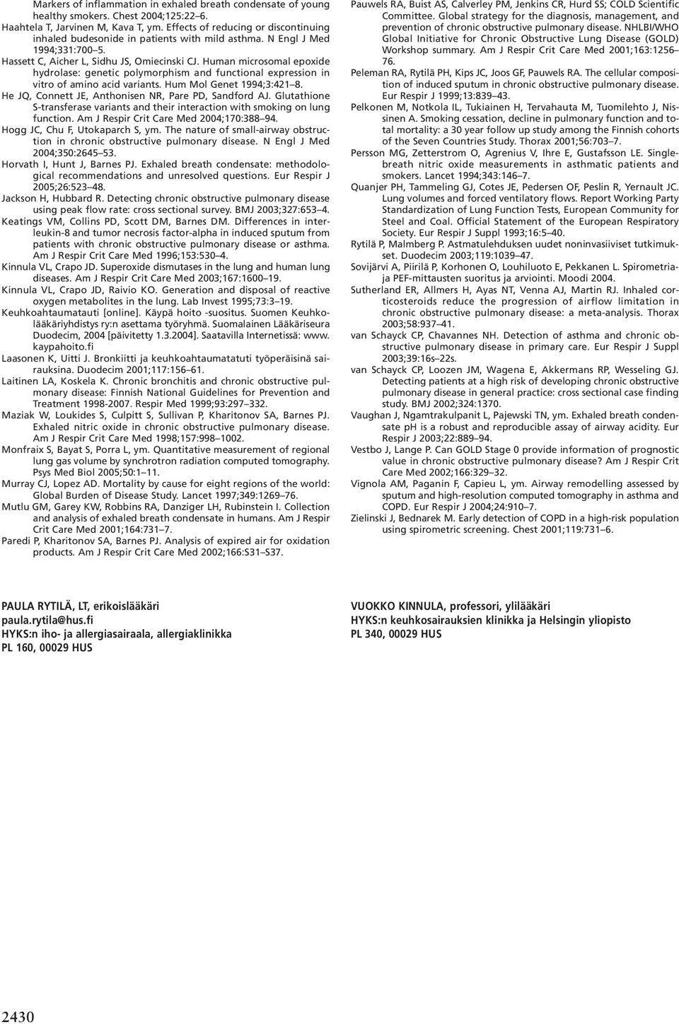 Human microsomal epoxide hydrolase: genetic polymorphism and functional expression in vitro of amino acid variants. Hum Mol Genet 1994;3:421 8. He JQ, Connett JE, Anthonisen NR, Pare PD, Sandford AJ.