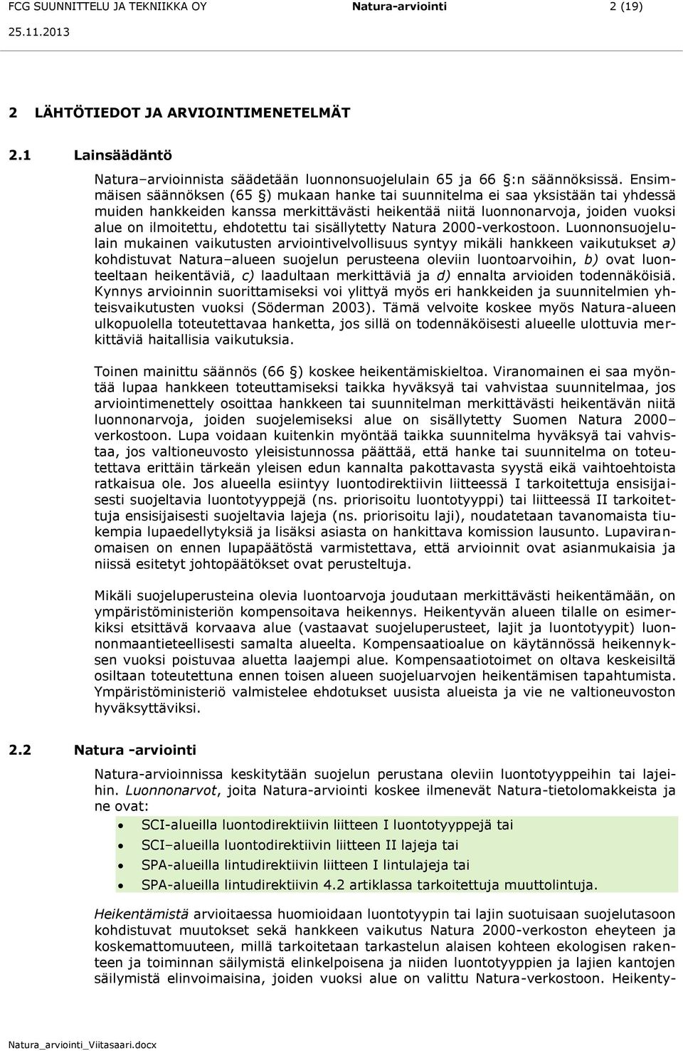 ehdotettu tai sisällytetty Natura 2000-verkostoon.