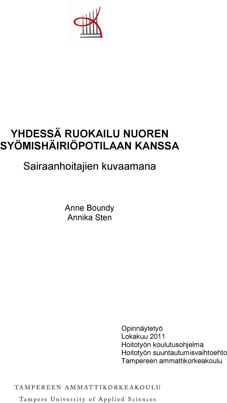 Opinnäytetyö Lokakuu 2011 Hoitotyön koulutusohjelma