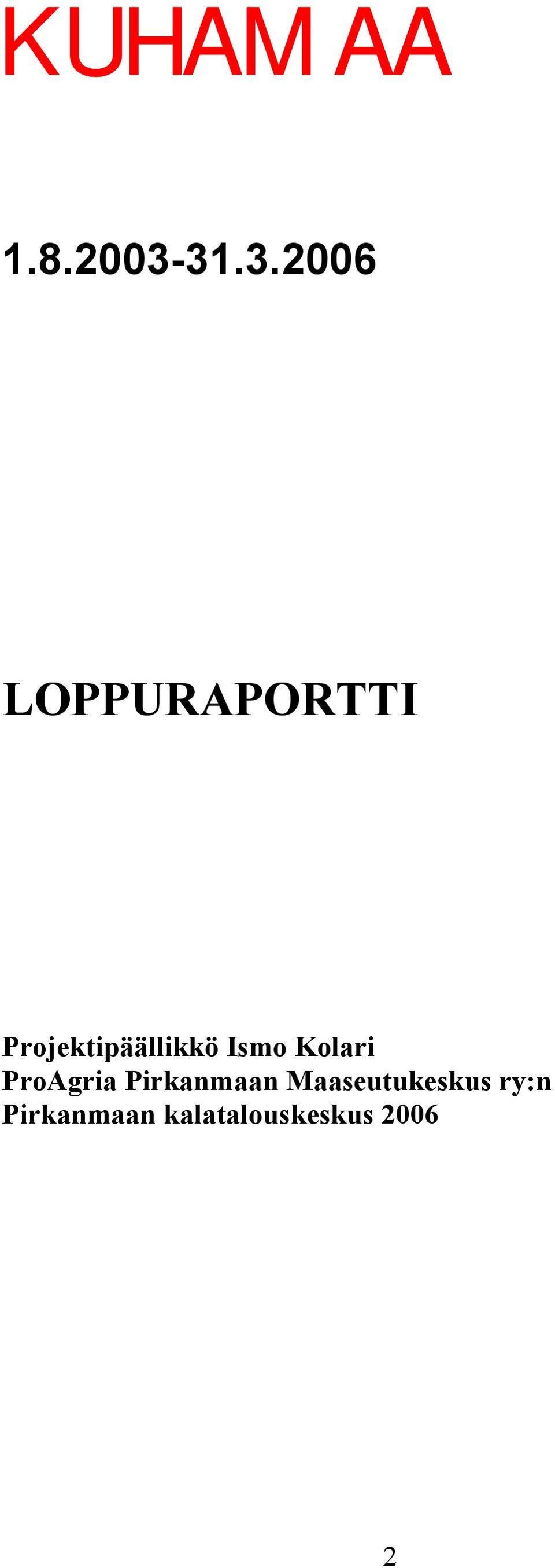 Projektipäällikkö Ismo Kolari