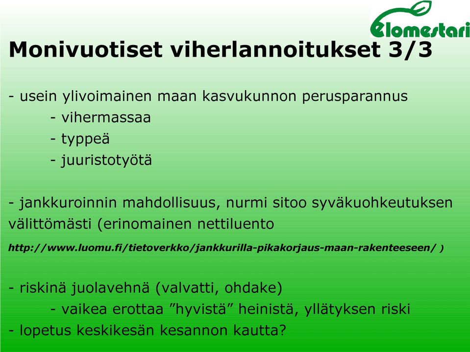 (erinomainen nettiluento http://www.luomu.