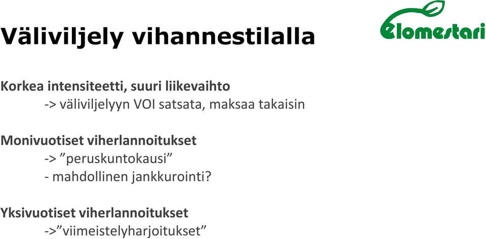 Monivuotiset viherlannoitukset -> peruskuntokausi -