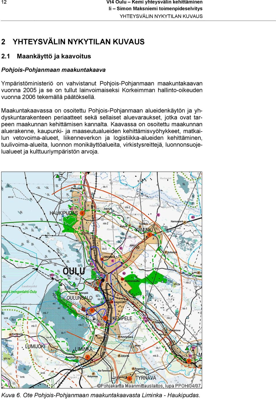 hallinto-oikeuden vuonna 2006 tekemällä päätöksellä.