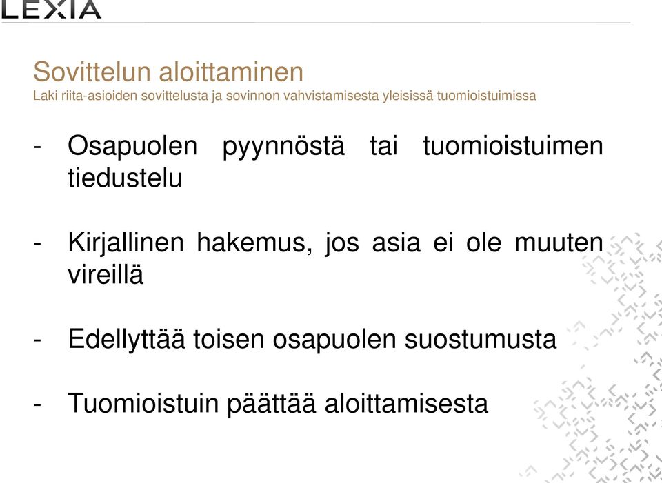 tuomioistuimen tiedustelu - Kirjallinen hakemus, jos asia ei ole muuten