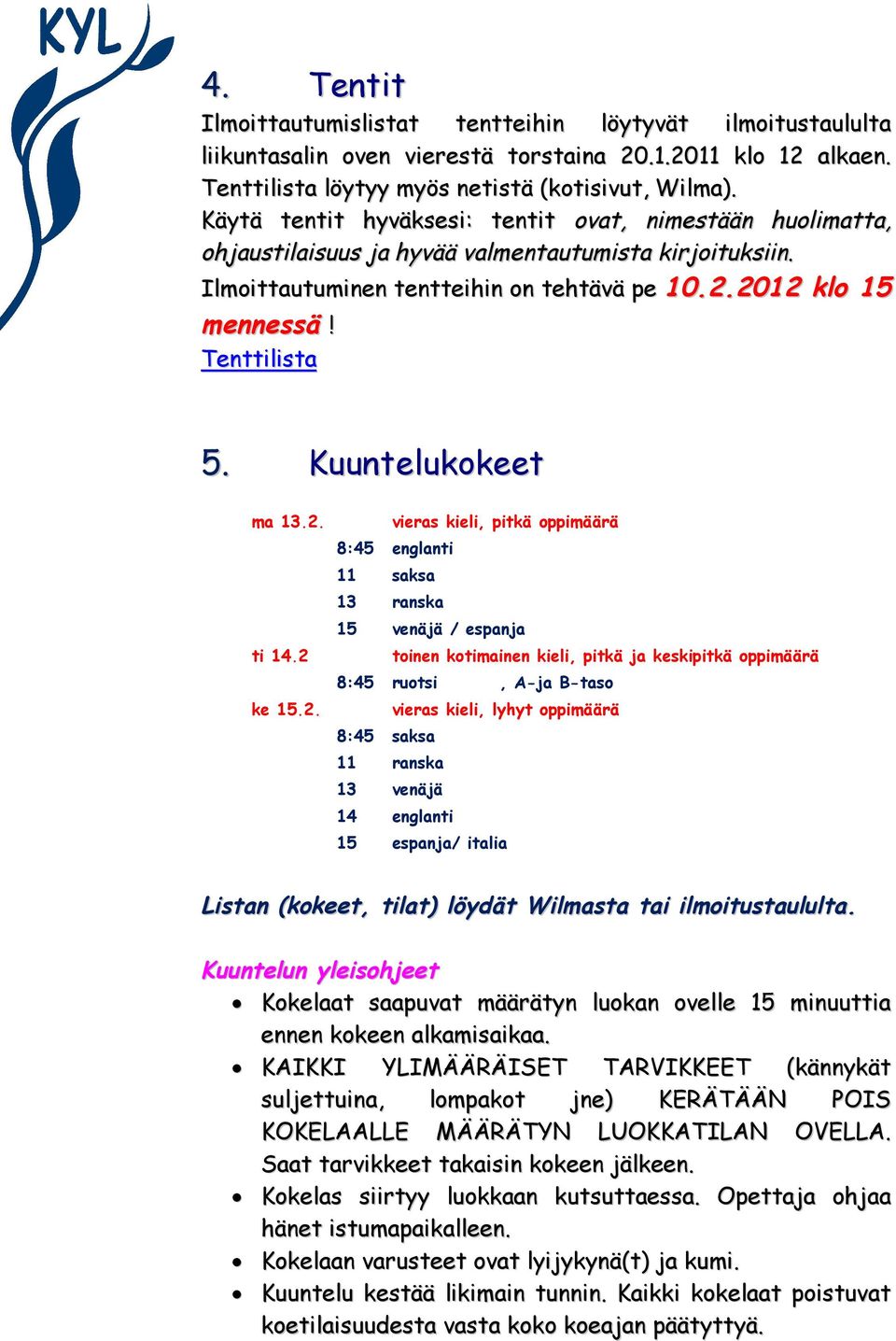 Kuuntelukokeet ma 13.2.