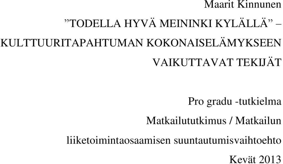 TEKIJÄT Pro gradu -tutkielma Matkailututkimus /