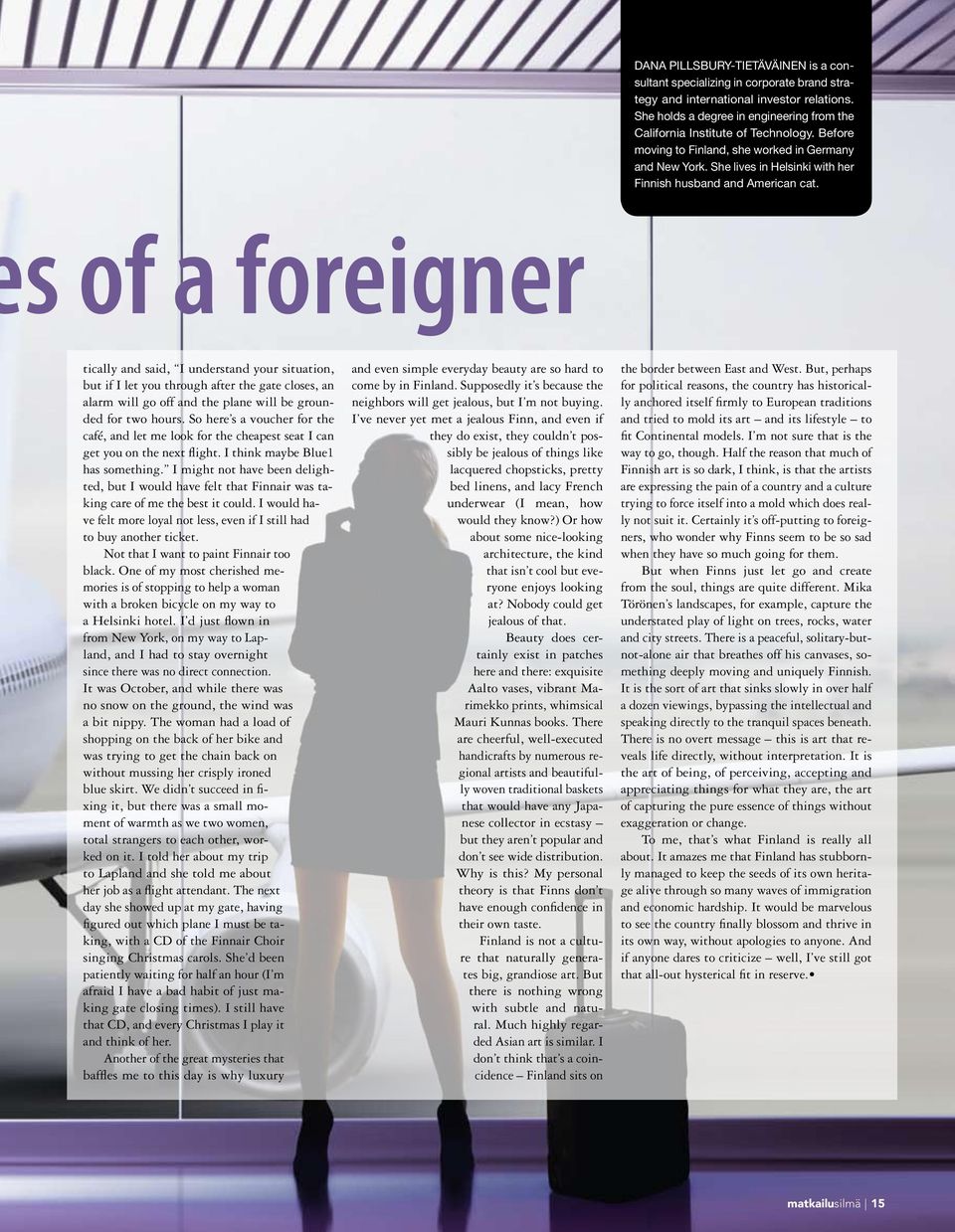 s of a foreigner tically and said, I understand your situation, but if I let you through after the gate closes, an alarm will go off and the plane will be grounded for two hours.