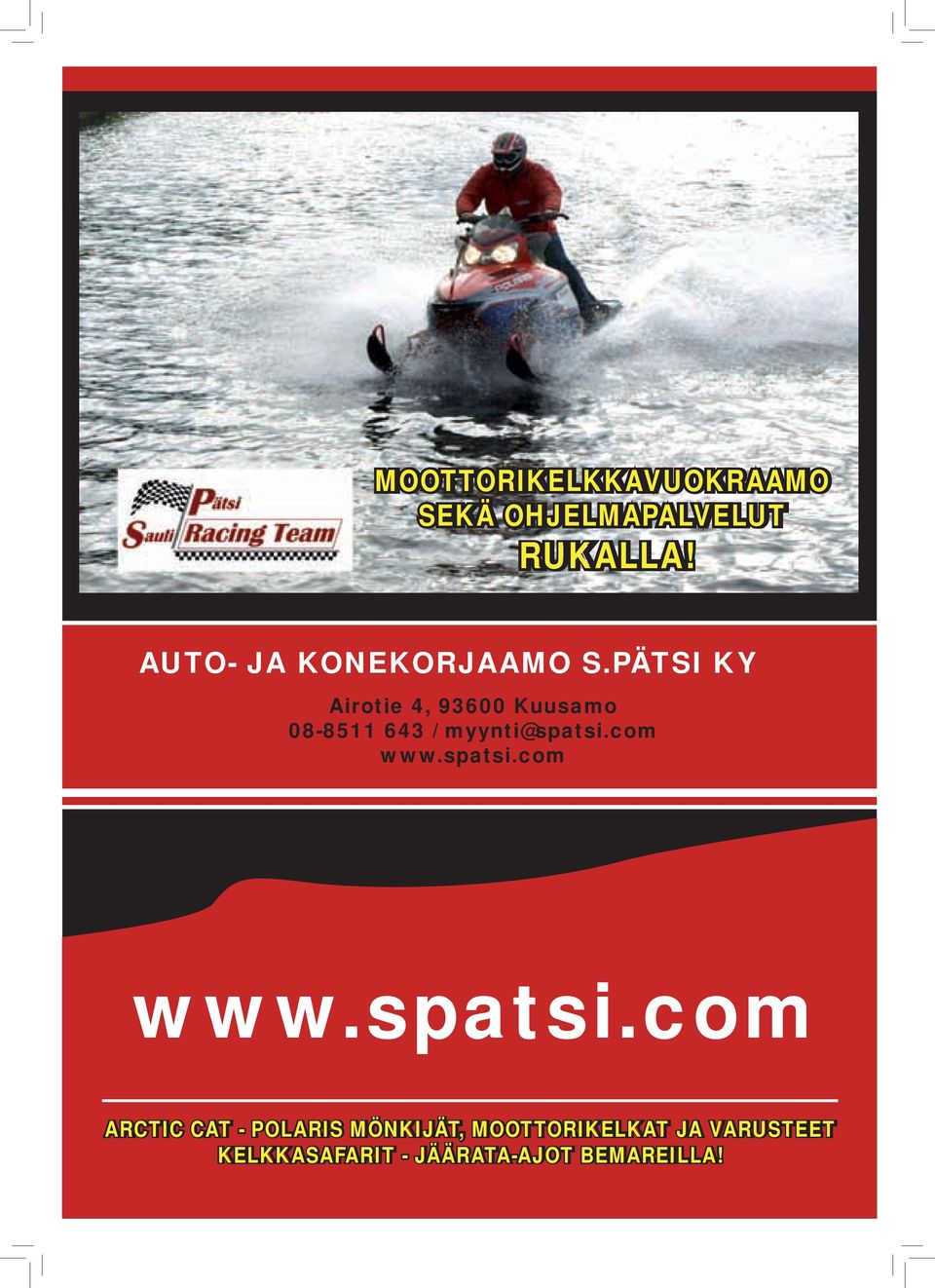 PÄTSI KY Airotie 4, 93600 Kuusamo 08-8511 643 / myynti@spatsi.