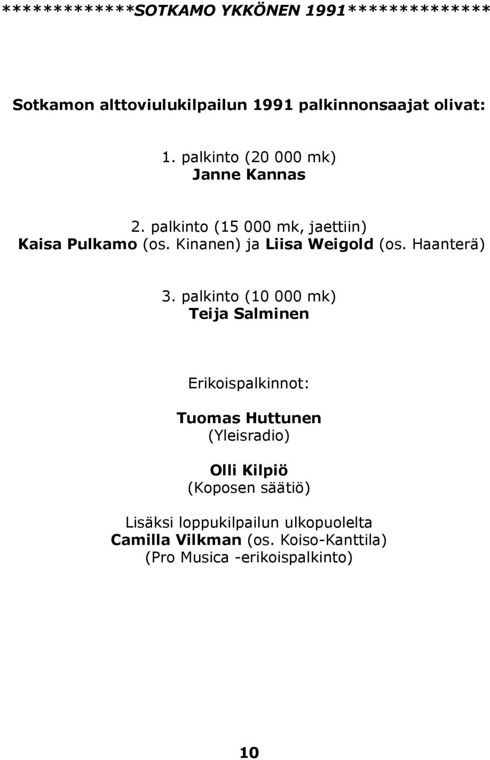 Kinanen) ja Liisa Weigold (os. Haanterä) 3.