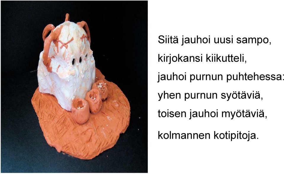 puhtehessa: yhen purnun syötäviä,