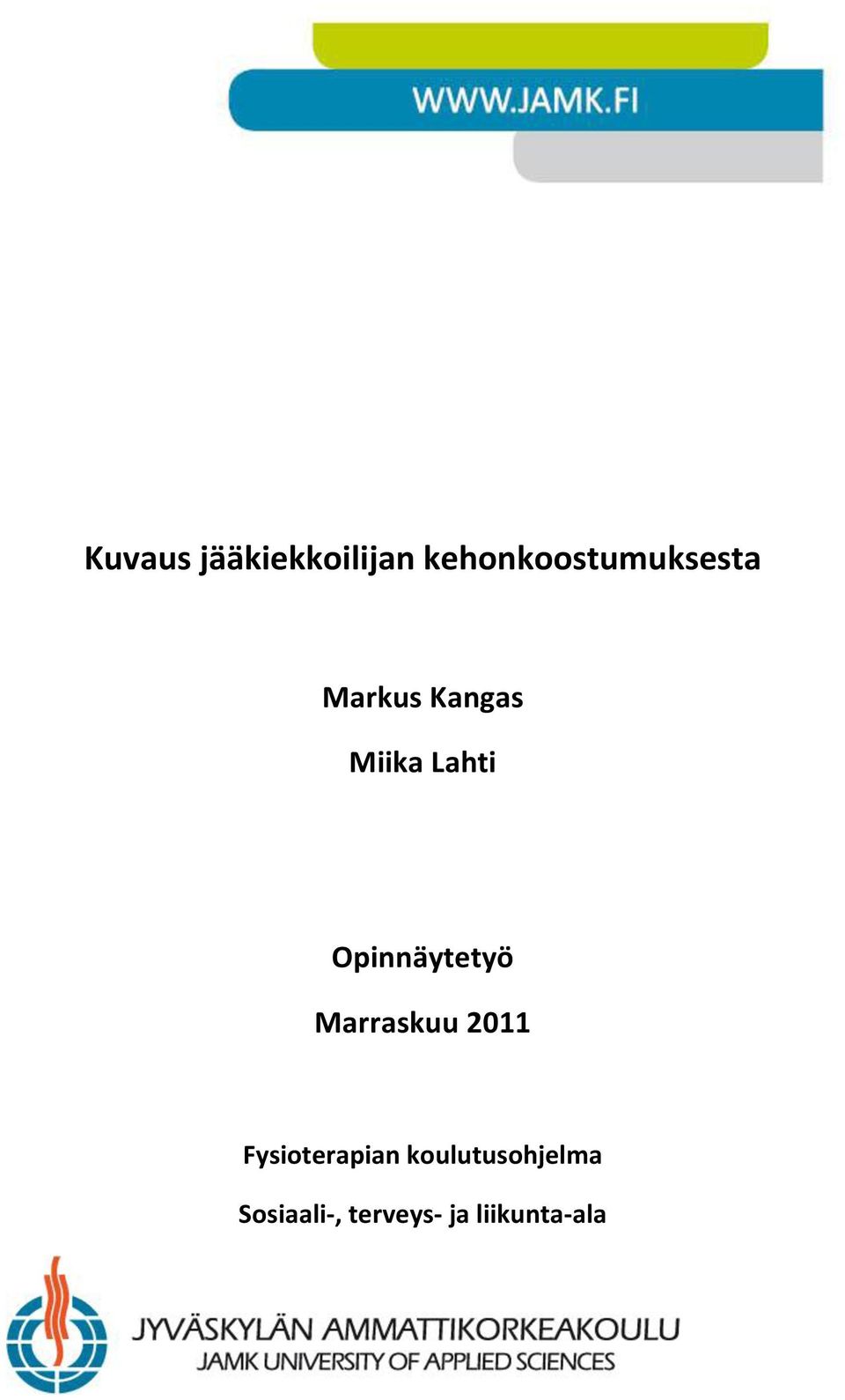 Lahti Opinnäytetyö Marraskuu 2011