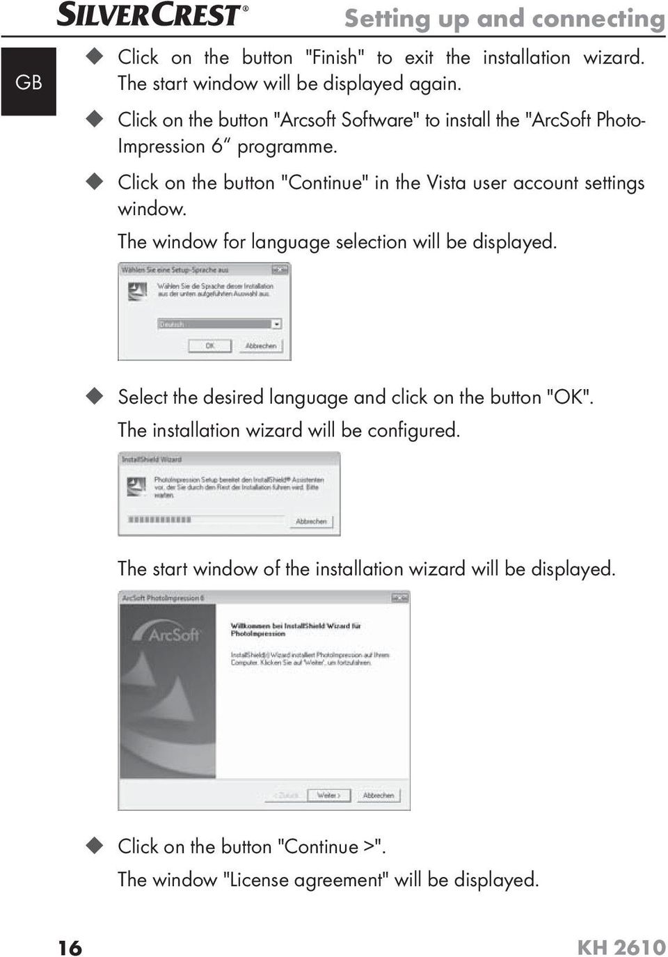 Click on the button "Continue" in the Vista user account settings window. The window for language selection will be displayed.
