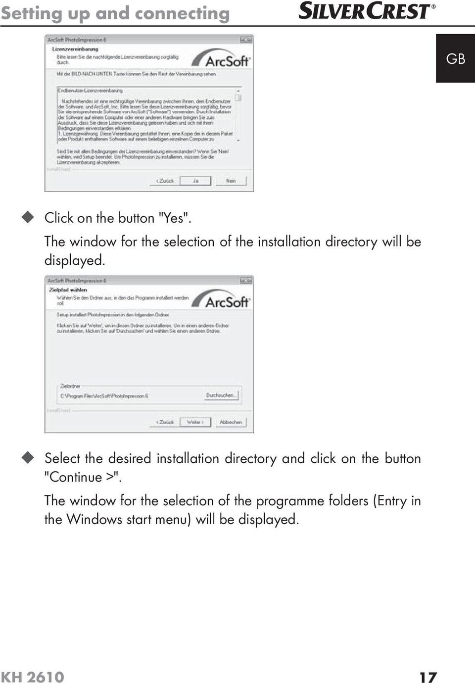 Select the desired installation directory and click on the button "Continue >".