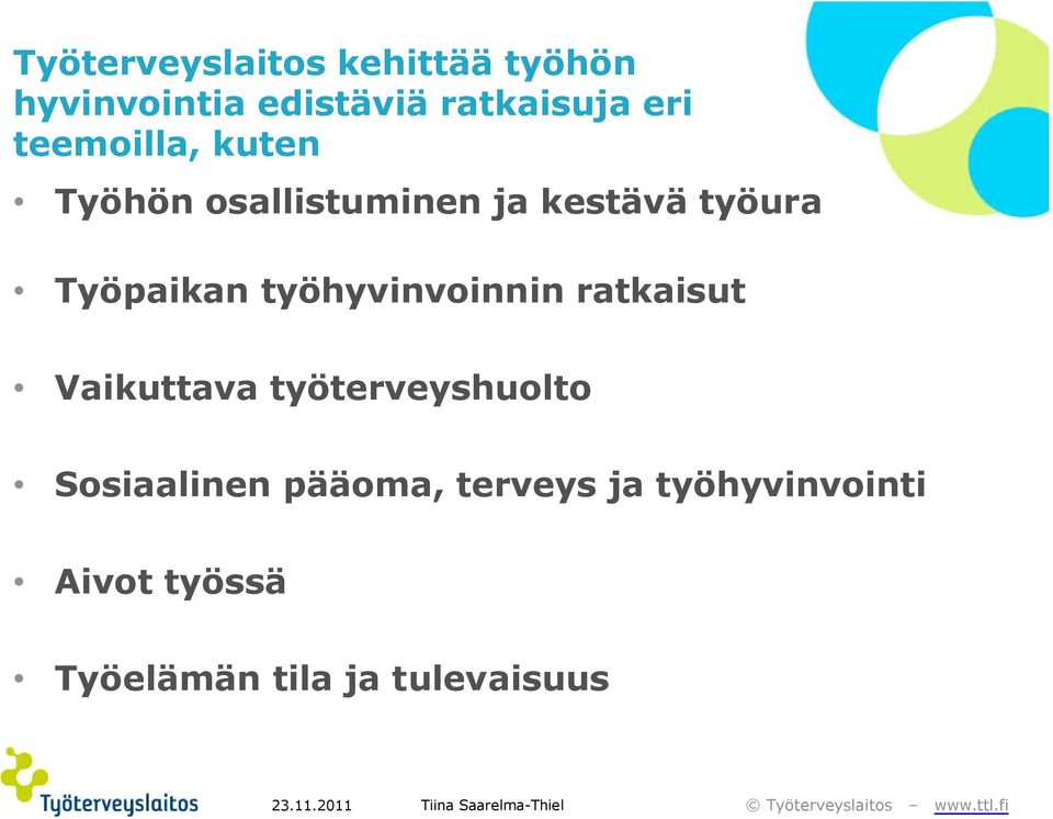 Työpaikan työhyvinvoinnin ratkaisut Vaikuttava työterveyshuolto