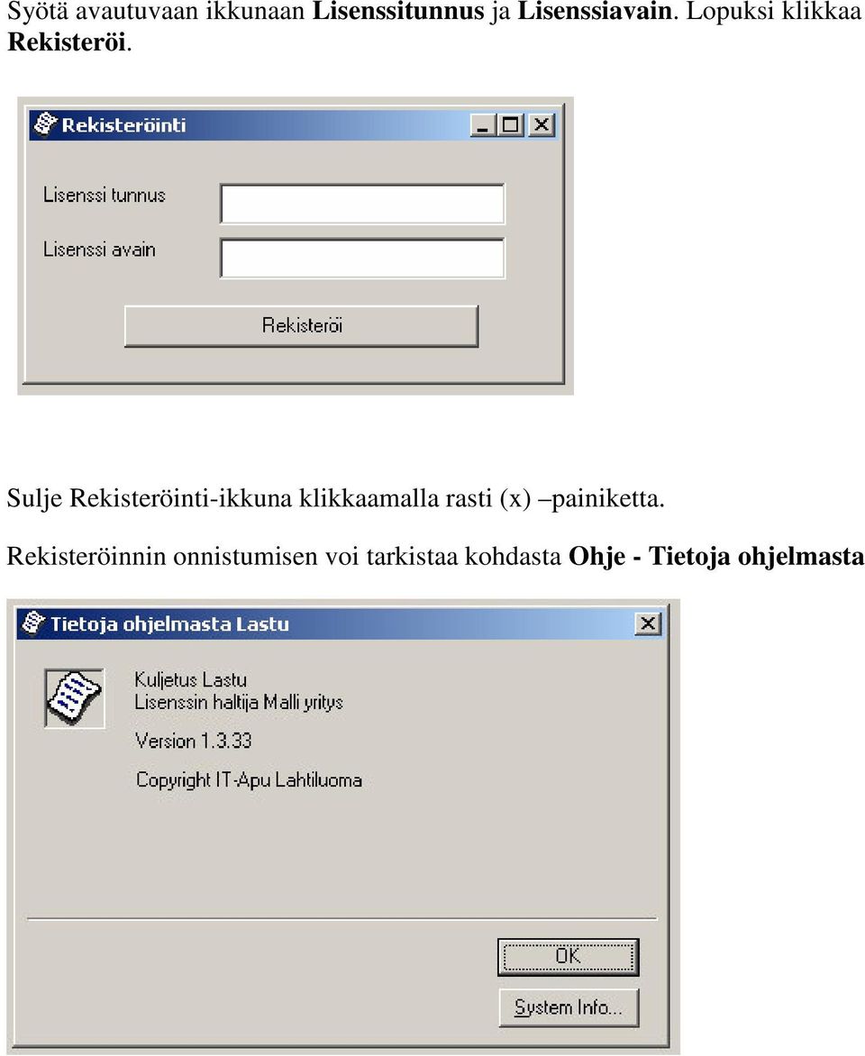 Sulje Rekisteröinti-ikkuna klikkaamalla rasti (x)