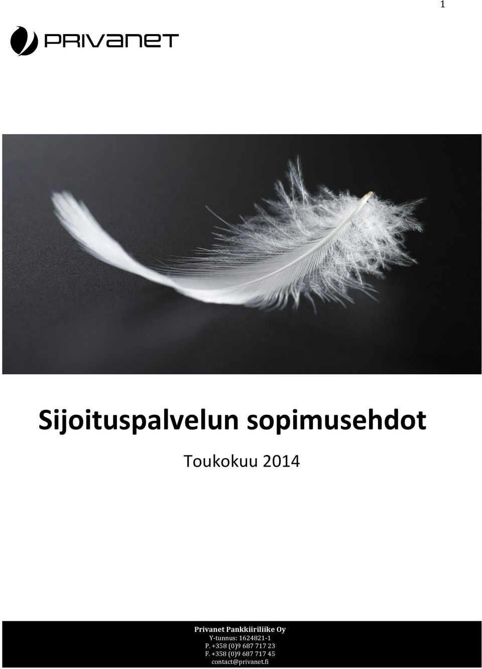 Pankkiiriliike Oy Y- tunnus: