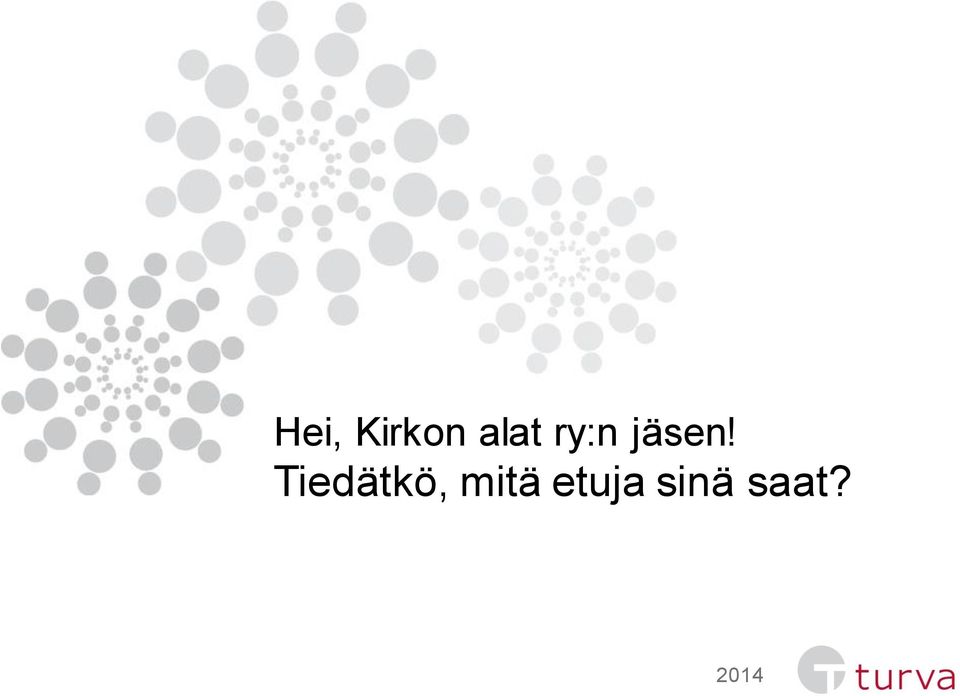 Tiedätkö, mitä