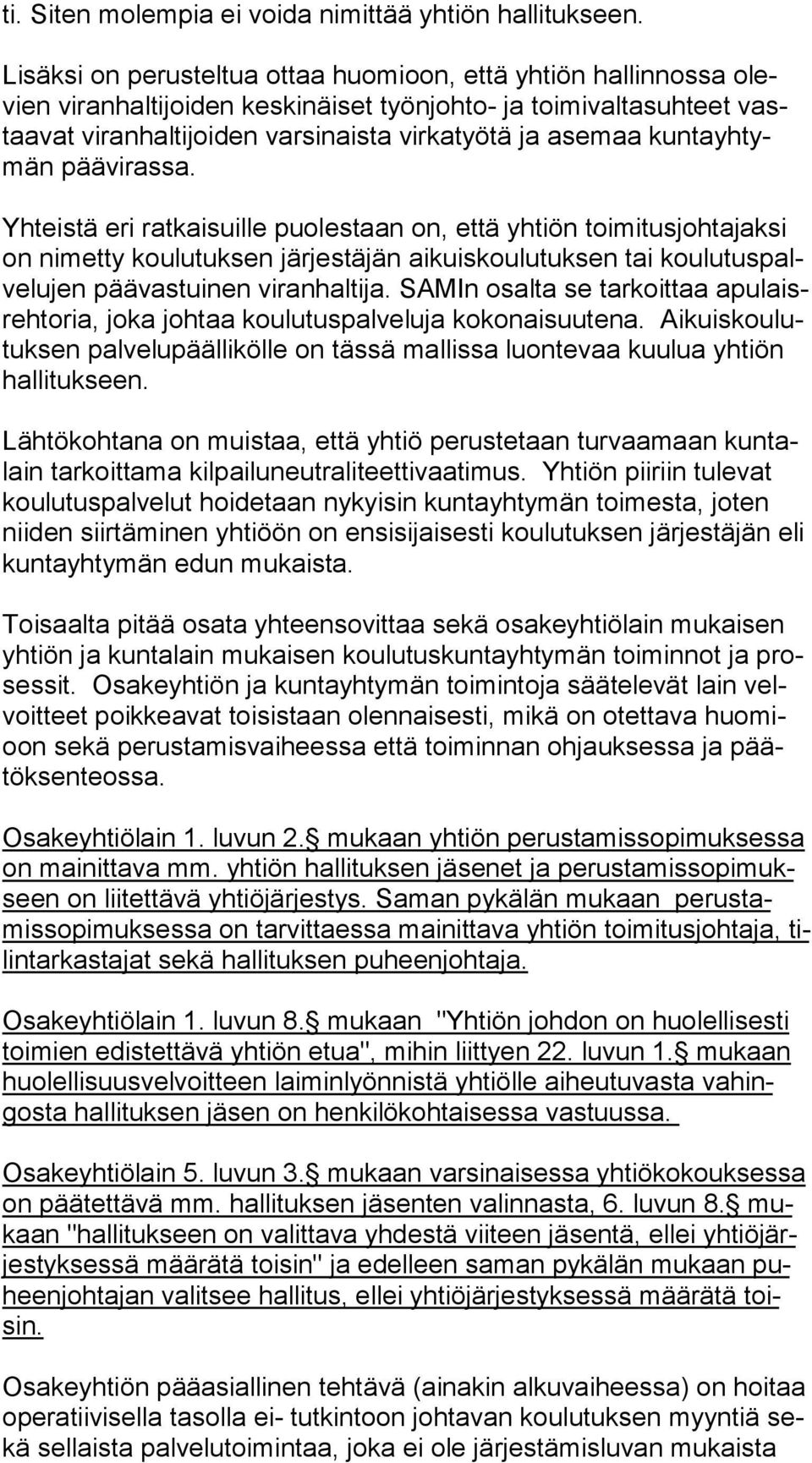 yh tymän päävirassa.