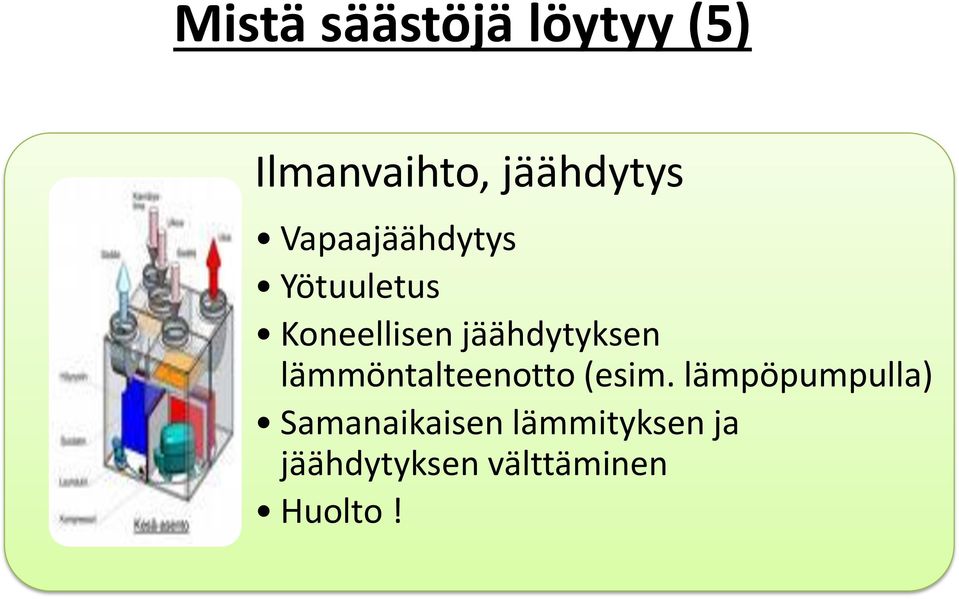 lämmöntalteenotto (esim.