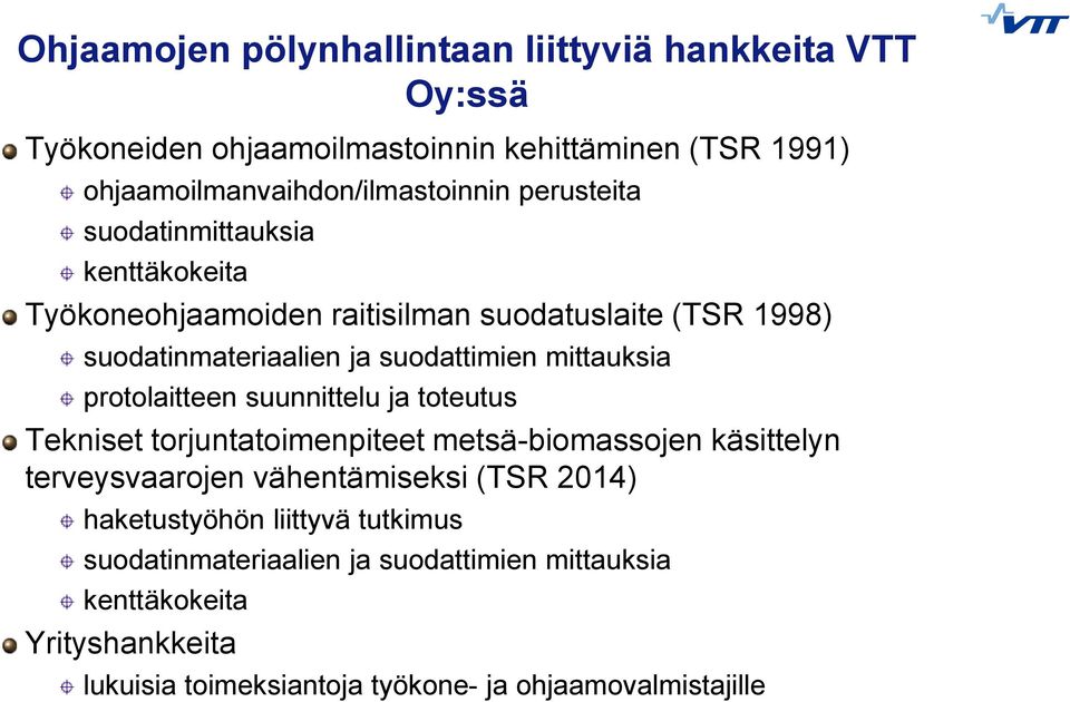 protolaitteen suunnittelu ja toteutus Tekniset torjuntatoimenpiteet metsä-biomassojen käsittelyn terveysvaarojen vähentämiseksi (TSR 2014)