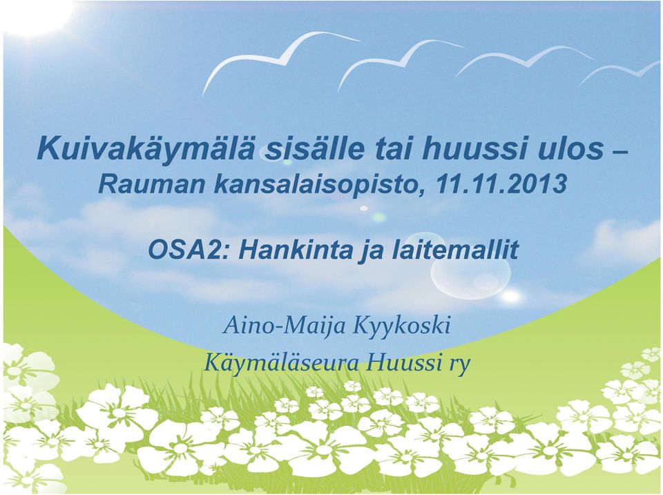 11.2013 OSA2: Hankinta ja