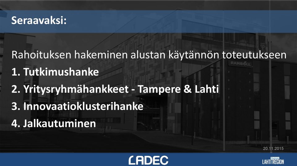 Yritysryhmähankkeet - Tampere & Lahti 3.