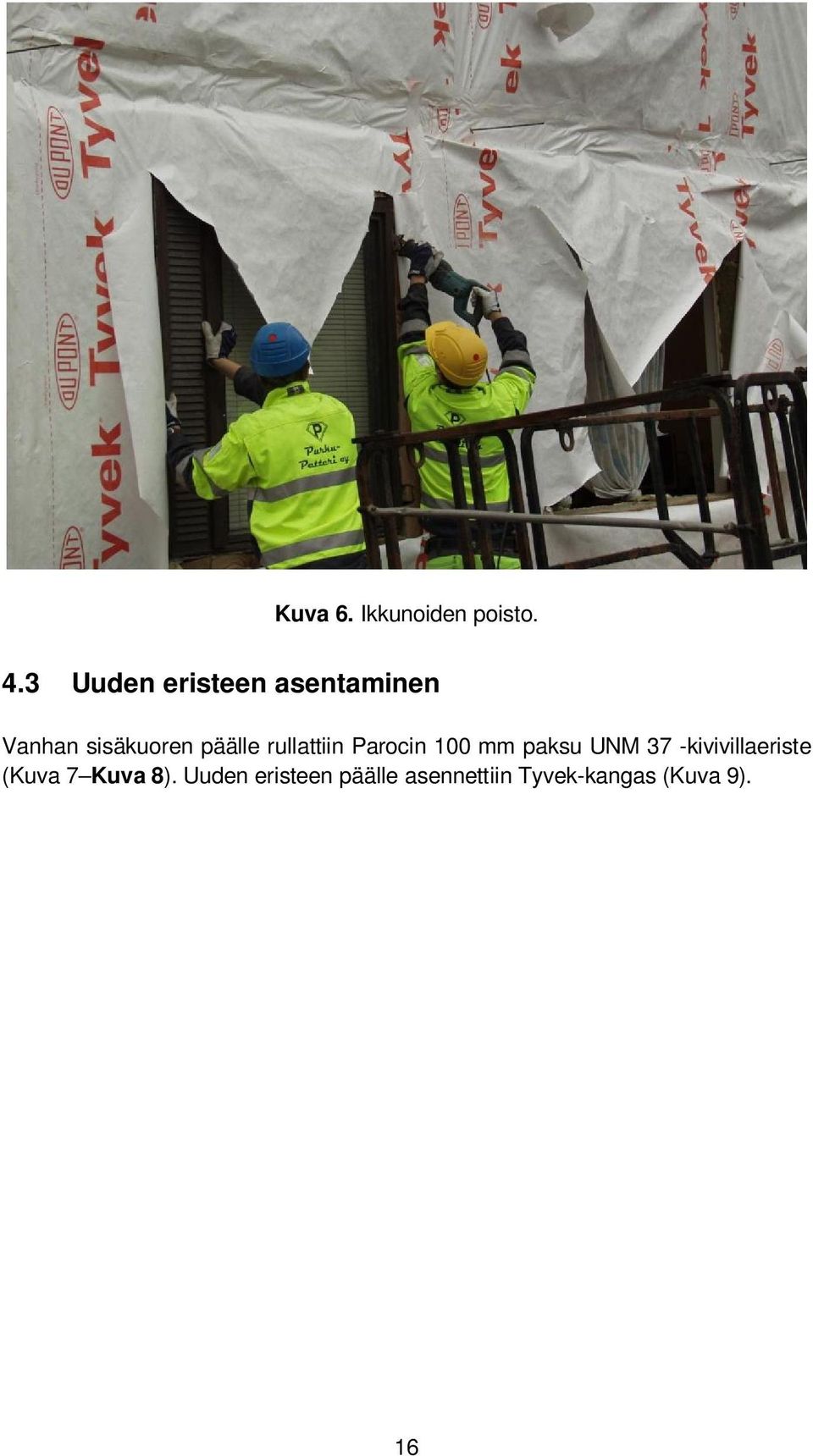 rullattiin Parocin 100 mm paksu UNM 37