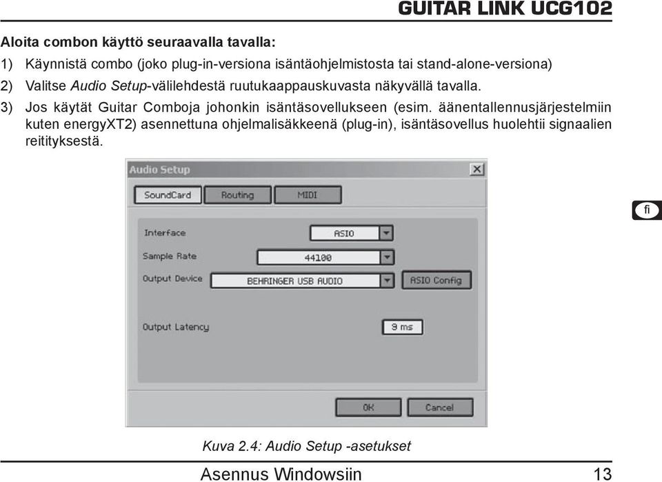 tavalla. 3) Jos käytät Guitar Comboja johonkin isäntäsovellukseen (esim.