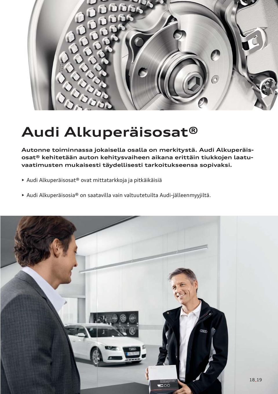 Audi Alkuperäisosat kehitetään auton kehitysvaiheen