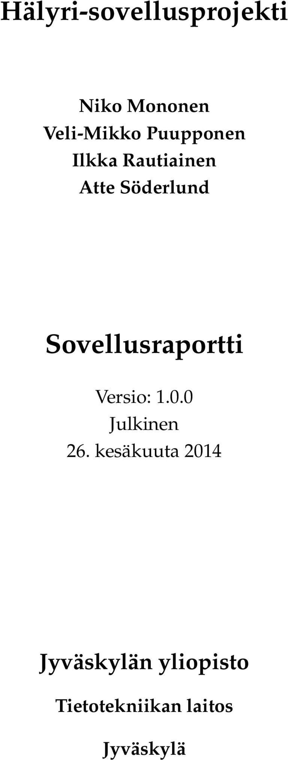 Sovellusraportti Versio: 1.0.0 Julkinen 26.