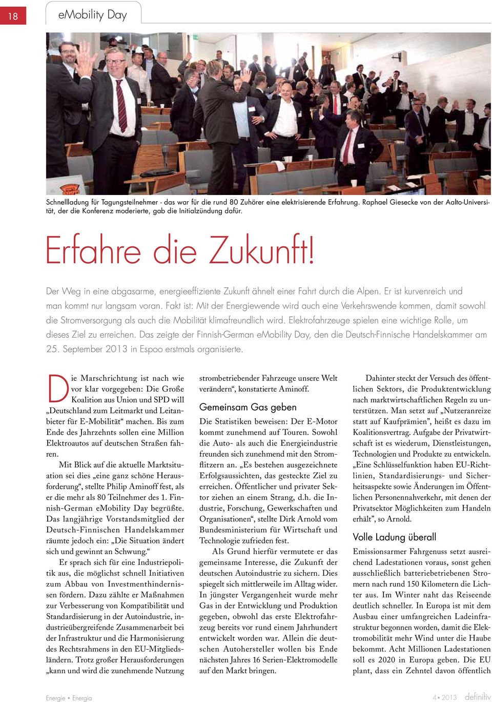 Der Weg in eine abgasarme, energieeffiziente Zukunft ähnelt einer Fahrt durch die Alpen. Er ist kurvenreich und man kommt nur langsam voran.
