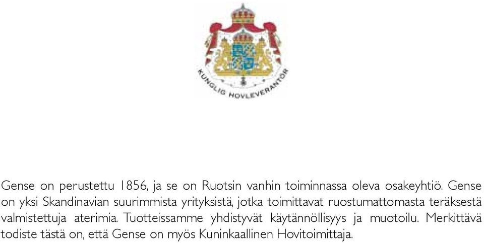 ruostumattomasta teräksestä valmistettuja aterimia.