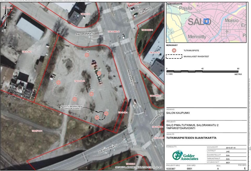 0 40 80 1:1 000 METRIÄ MARIANKATU 734-871-3-1 S5. 734-3-16-18 S4. ARVIOITU MAANALISEN ÖLJYSÄILIÖN SIJAINTI S3. S2. S1.