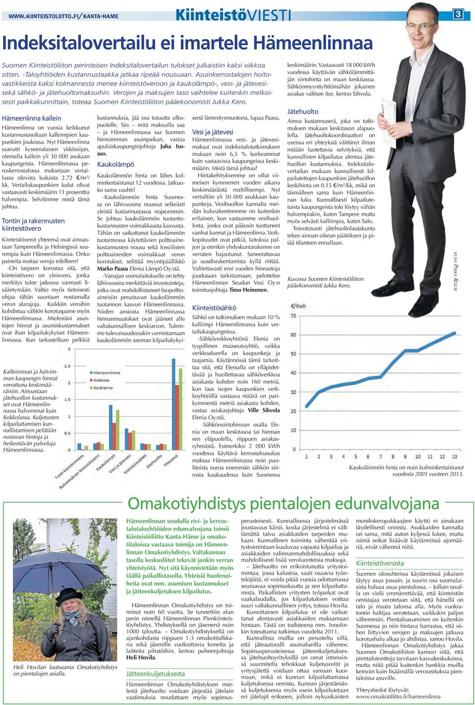 Asuinkerrostalojen hoitovastikkeista kaksi kolmannesta menee kiinteistöveroon ja kaukolämpö-, vesi- ja jätevesisekä sähkö- ja jätehuoltomaksuihin.