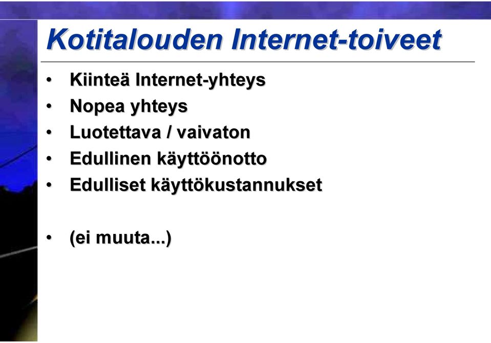 Luotettava / vaivaton Edullinen