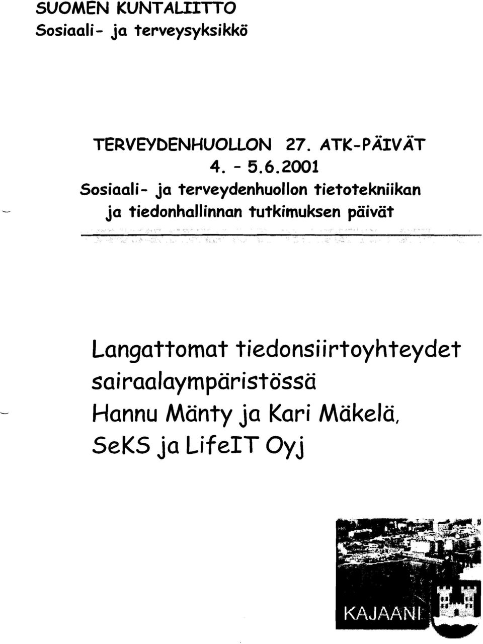 2001 Sosiaali ja terveydenhuollon tietotekniikan ja