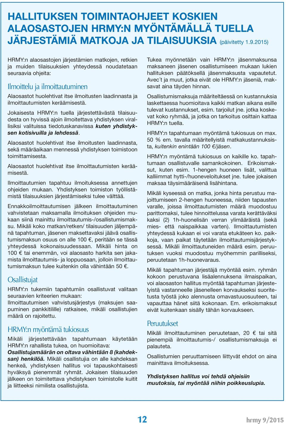 laadinnasta ja ilmoittautumisten keräämisestä.