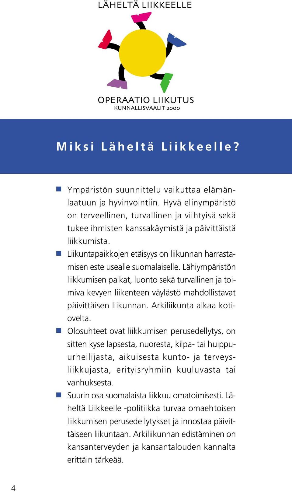 Liikuntapaikkojen etäisyys on liikunnan harrastamisen este usealle suomalaiselle.