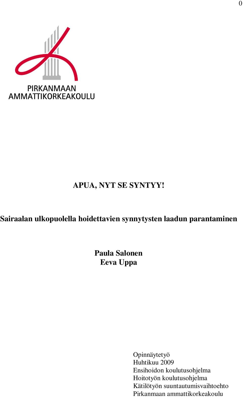 parantaminen Paula Salonen Eeva Uppa Opinnäytetyö Huhtikuu 2009