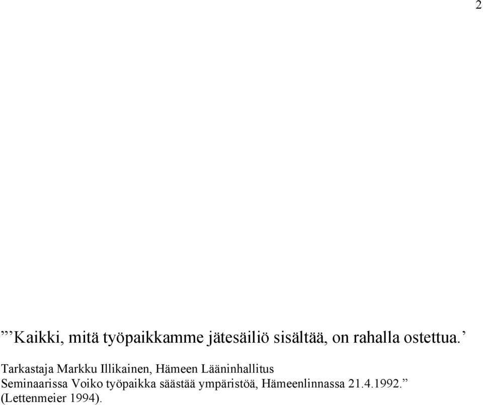 Tarkastaja Markku Illikainen, Hämeen Lääninhallitus