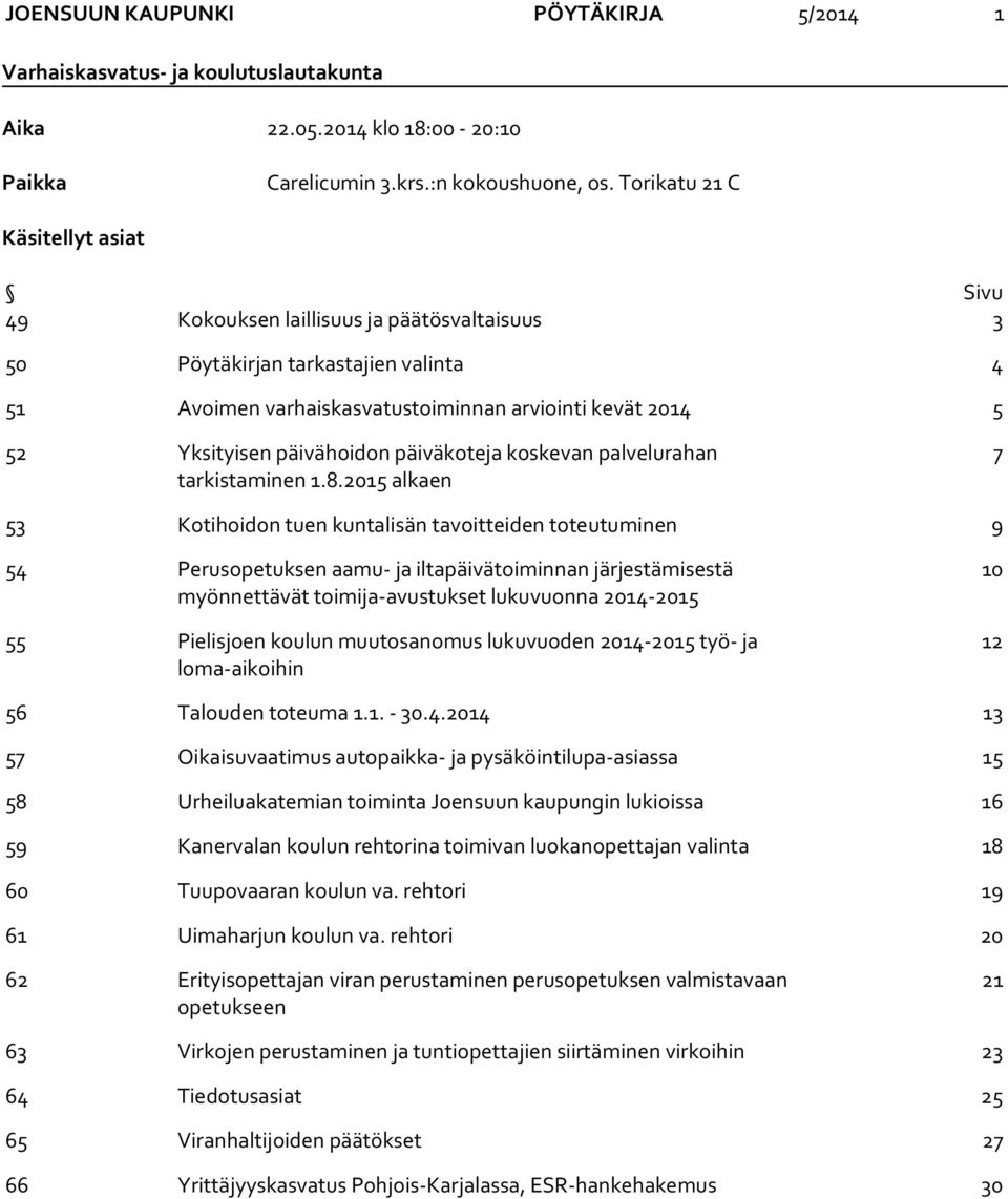 päivähoidon päiväkoteja koskevan palvelurahan tarkistaminen 1.8.