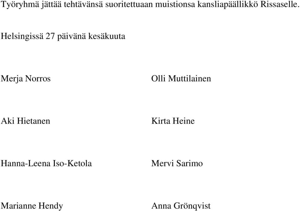 Helsingissä 27 päivänä kesäkuuta Merja Norros Olli