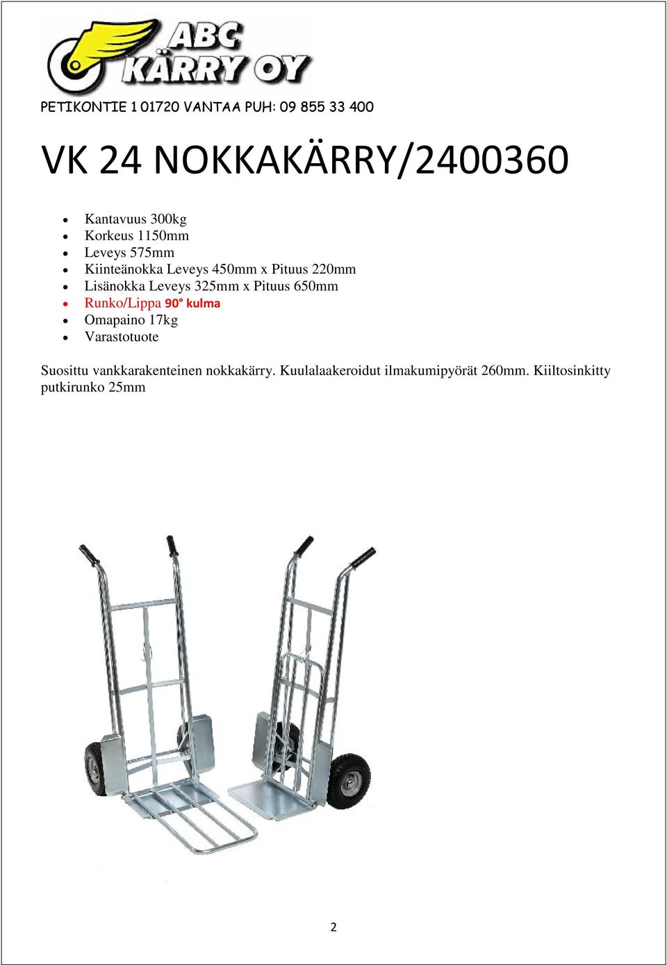 650mm Runko/Lippa 90 kulma Omapaino 17kg Suosittu vankkarakenteinen