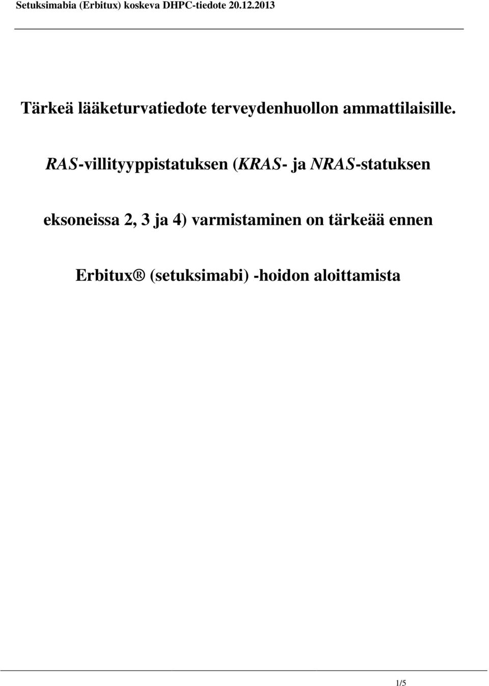 RAS-villityyppistatuksen (KRAS- ja NRAS-statuksen