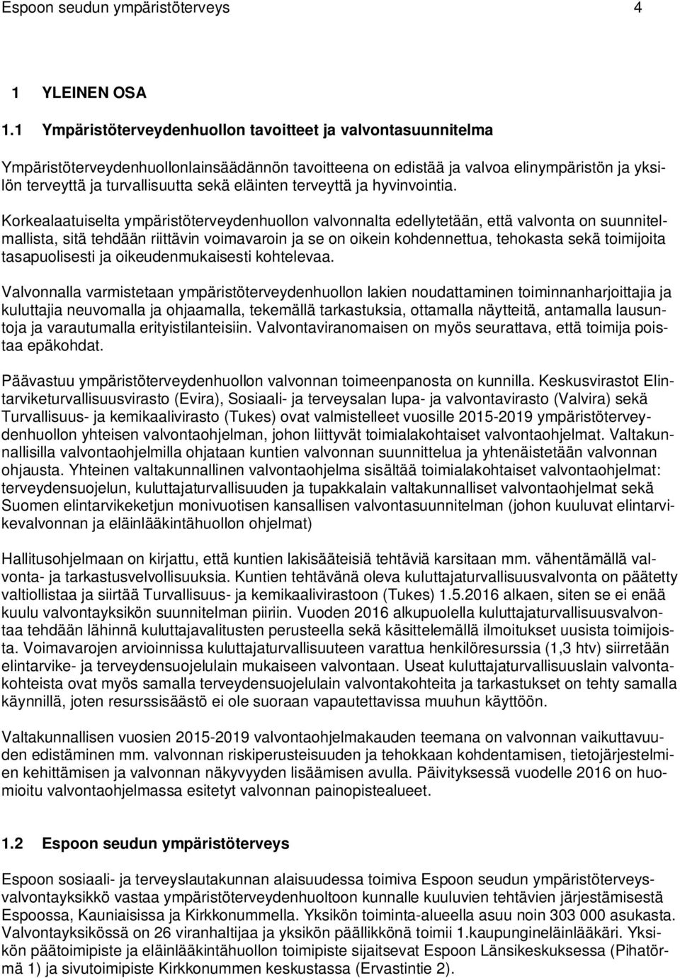 eläinten terveyttä ja hyvinvointia.
