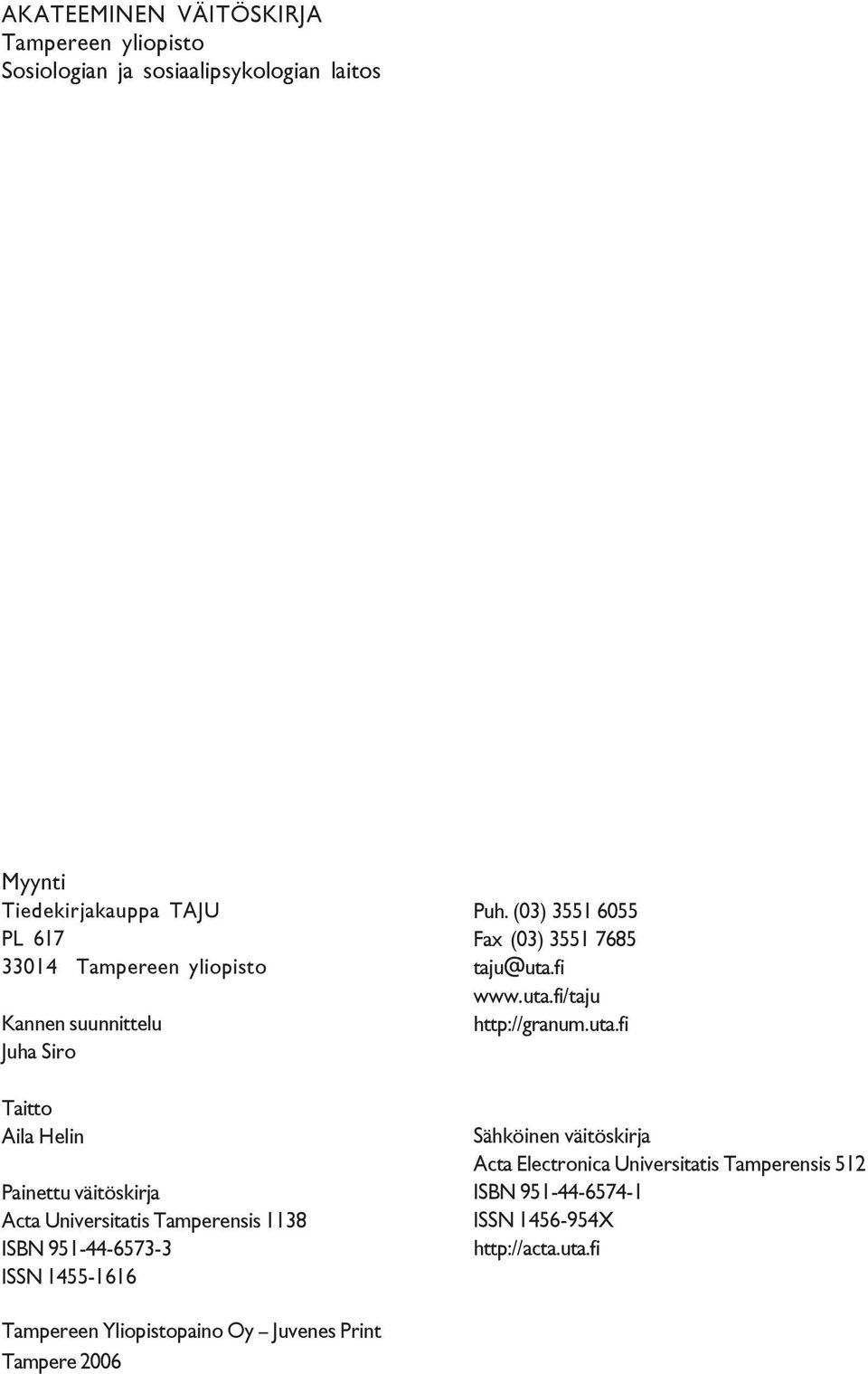 1455-1616 Puh. (03) 3551 6055 Fax (03) 3551 7685 taju@uta.