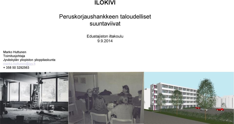 9.2014 Marko Huttunen Toimitusjohtaja Jyväskylän
