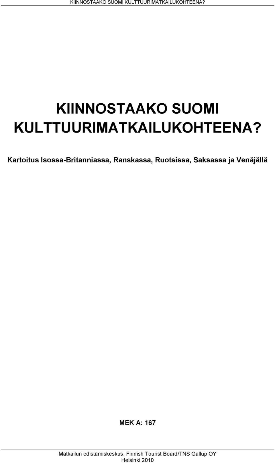 ja Venäjällä MEK A: 167 Matkailun edistämiskeskus, Finnish