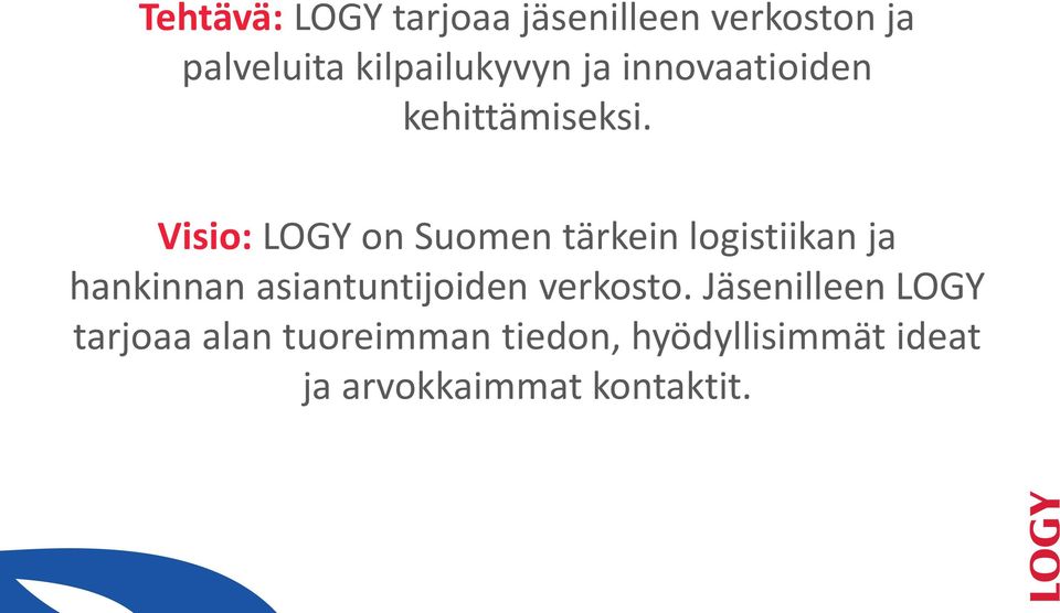 Visio: LOGY on Suomen tärkein logistiikan ja hankinnan